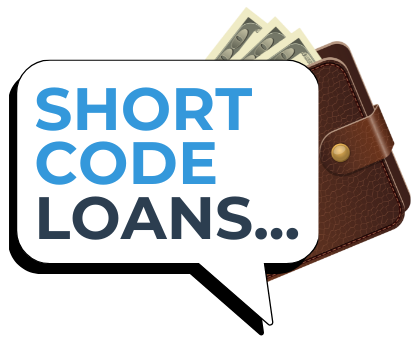 Short Code Loans